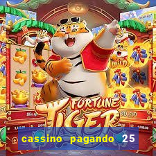 cassino pagando 25 reais no cadastro